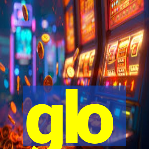 glo