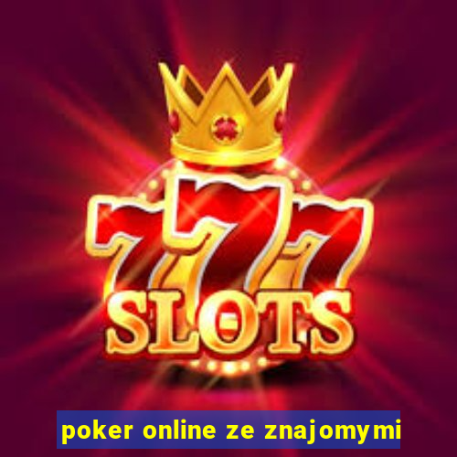 poker online ze znajomymi