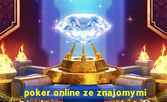 poker online ze znajomymi