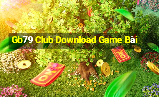 Gb79 Club Download Game Bài