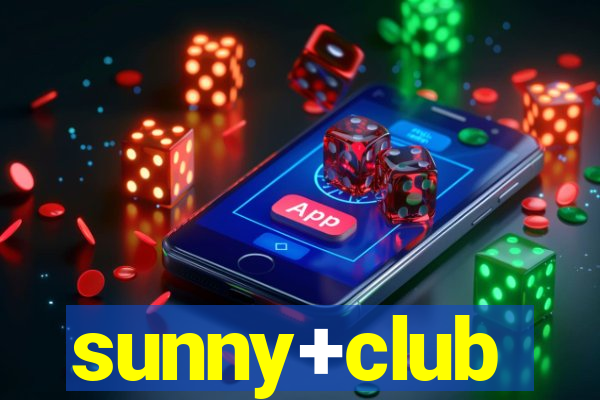 sunny+club