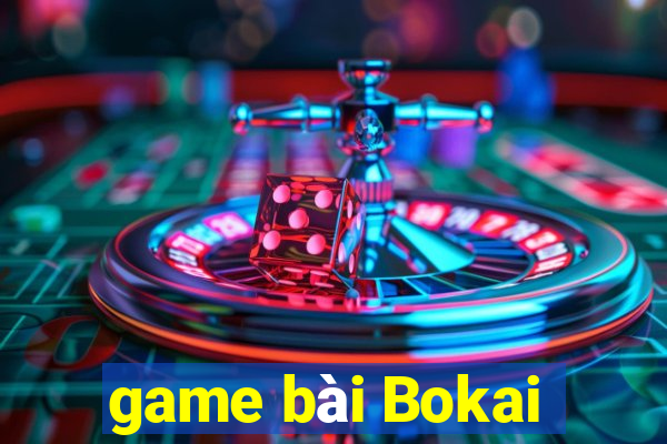 game bài Bokai