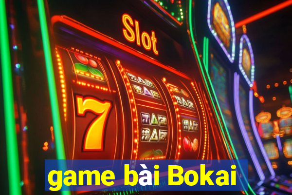 game bài Bokai