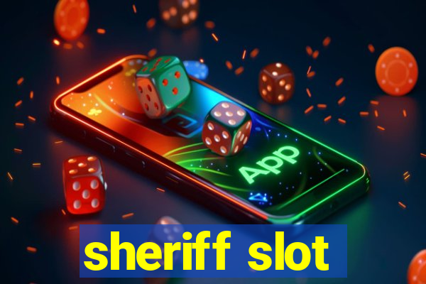 sheriff slot