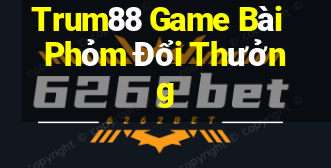 Trum88 Game Bài Phỏm Đổi Thưởng