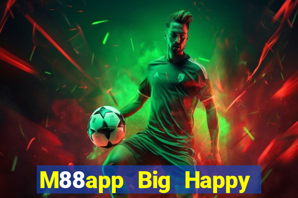 M88app Big Happy 888app Cược