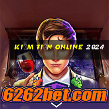 kiếm tiền online 2024