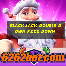 blackjack double down face down