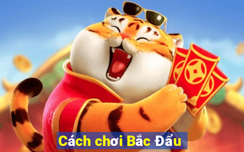 Cách chơi Bắc Đẩu