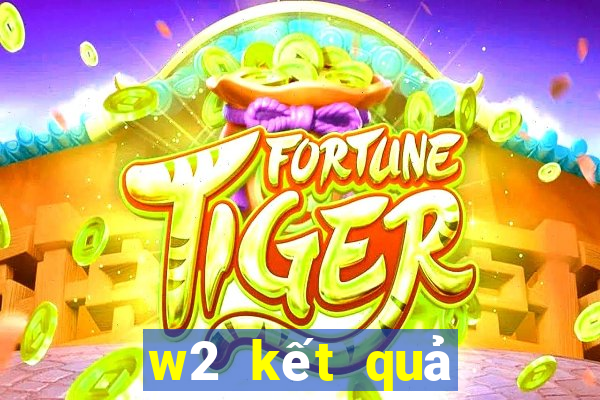 w2 kết quả bóng đá