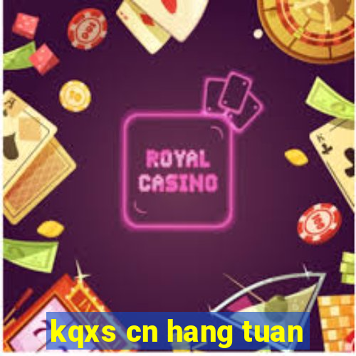 kqxs cn hang tuan