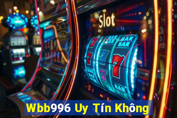 Wbb996 Uy Tín Không