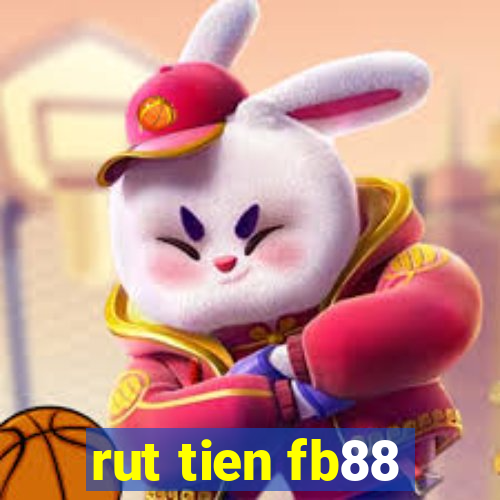 rut tien fb88