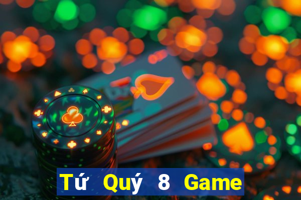 Tứ Quý 8 Game Bài Hát