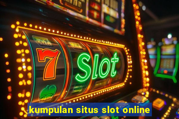 kumpulan situs slot online