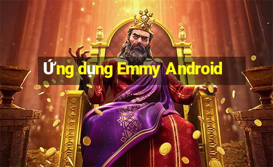 Ứng dụng Emmy Android