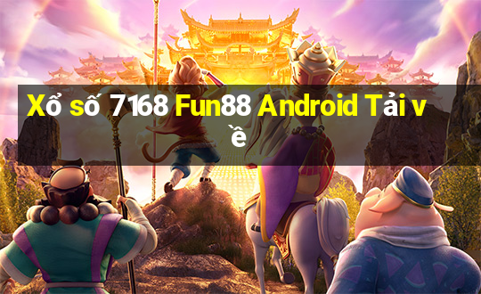 Xổ số 7168 Fun88 Android Tải về