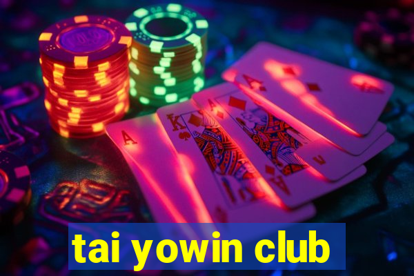 tai yowin club