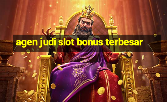 agen judi slot bonus terbesar