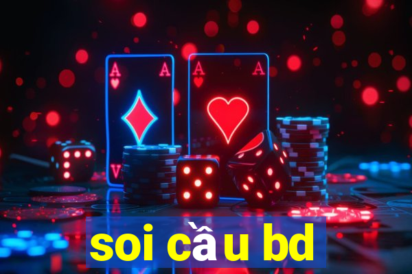 soi cầu bd