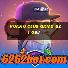 Vuahu Club Game Bài G88