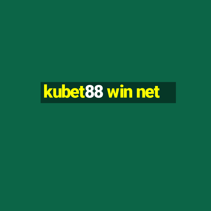 kubet88 win net