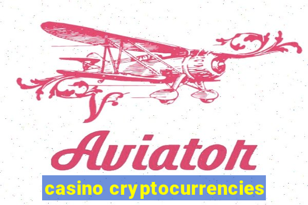 casino cryptocurrencies