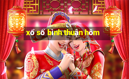 xổ số bình thuận hôm