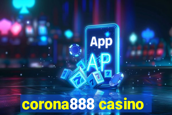 corona888 casino