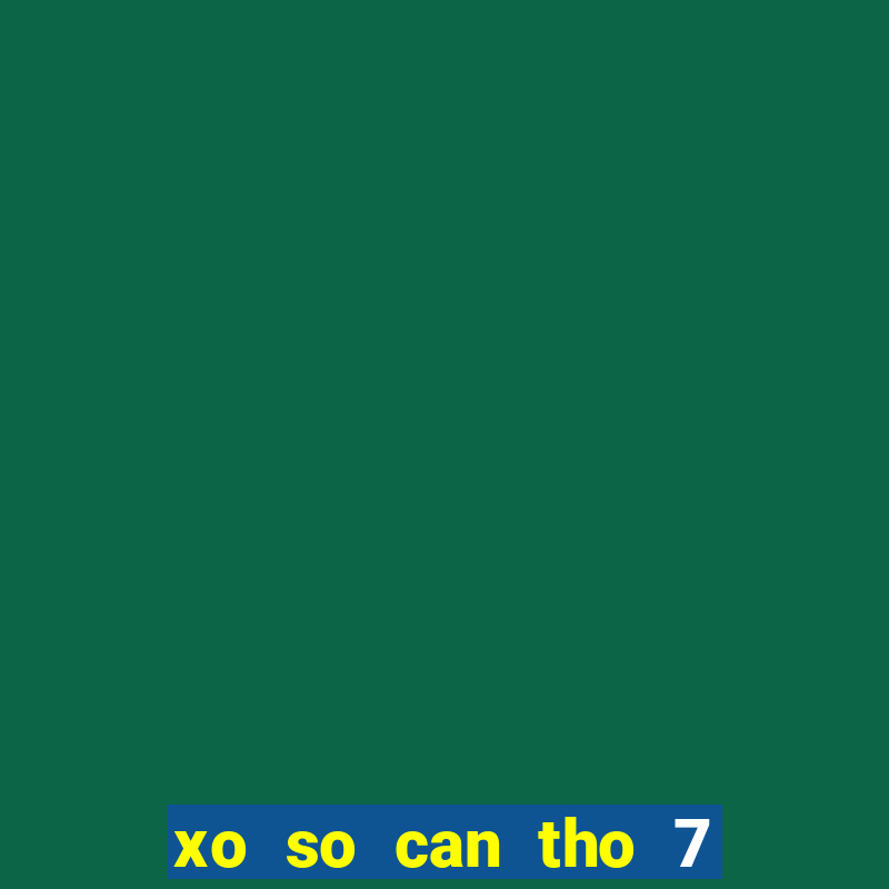 xo so can tho 7 4 2024