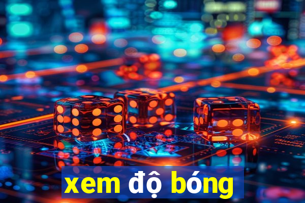 xem độ bóng