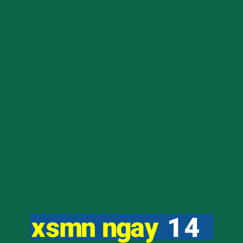 xsmn ngay 1 4