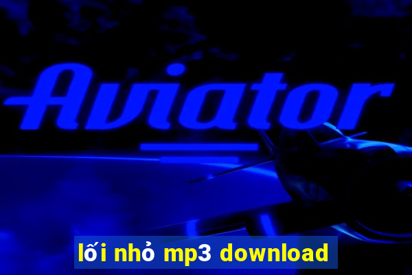 lối nhỏ mp3 download