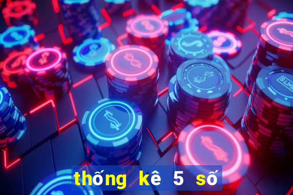 thống kê 5 số cuối giải đặc biệt theo tuần