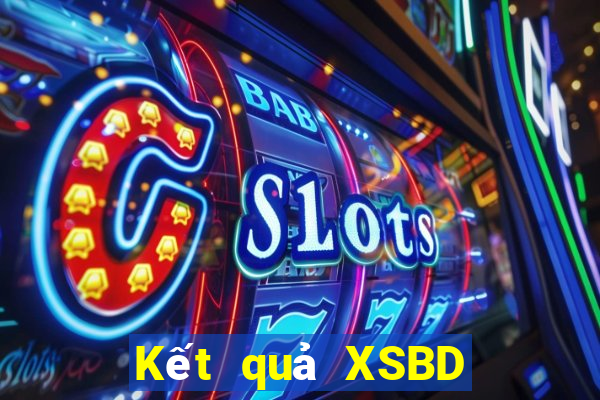 Kết quả XSBD hôm nay