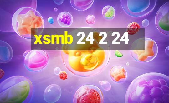 xsmb 24 2 24