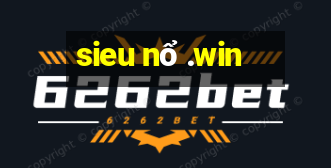 sieu nổ .win