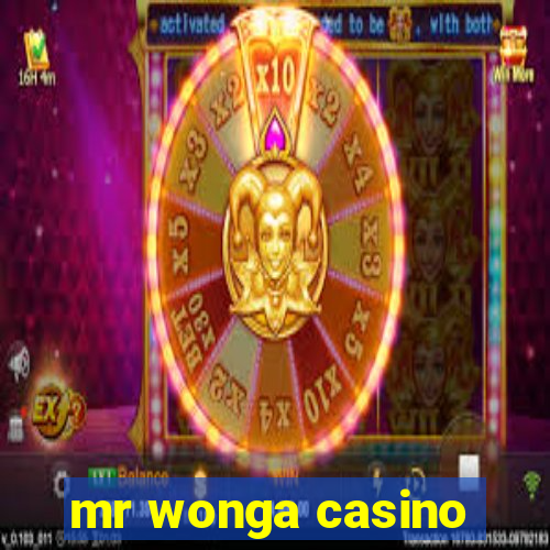 mr wonga casino