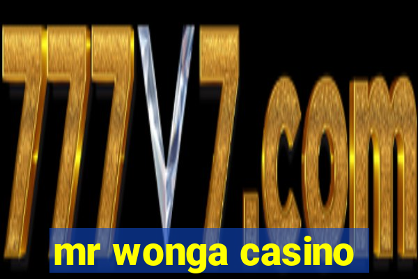 mr wonga casino