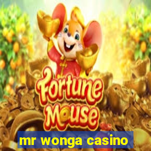 mr wonga casino