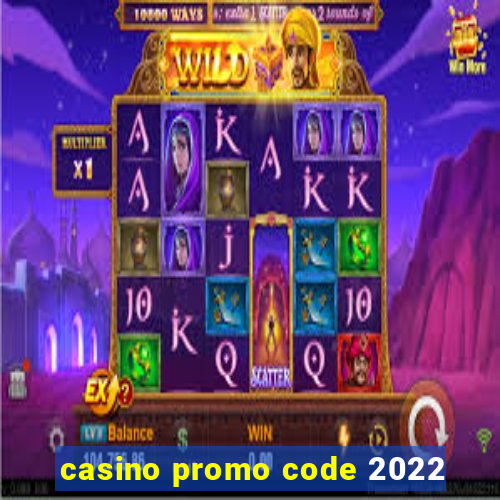 casino promo code 2022