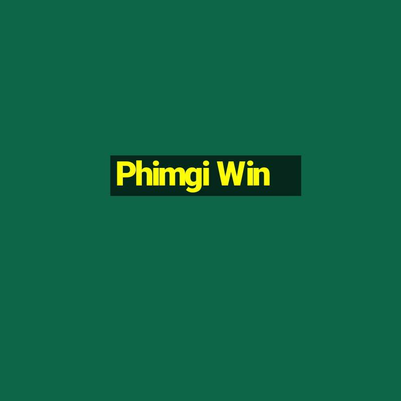 Phimgi Win