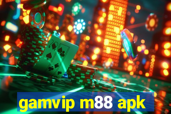 gamvip m88 apk