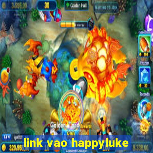 link vao happyluke