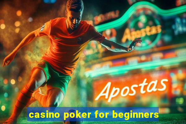 casino poker for beginners