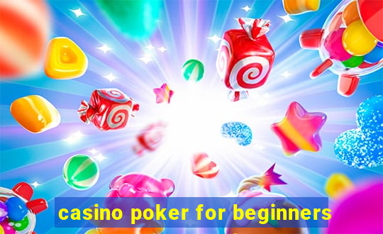 casino poker for beginners