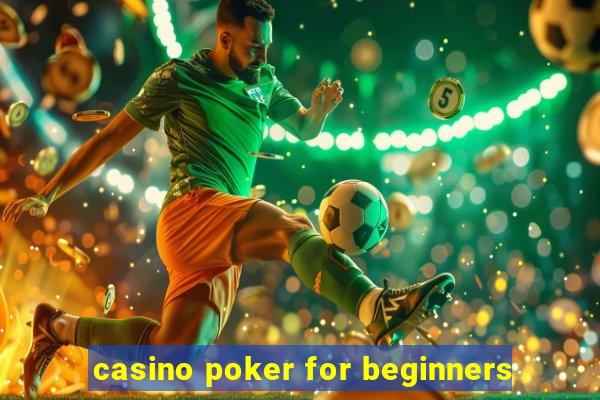 casino poker for beginners