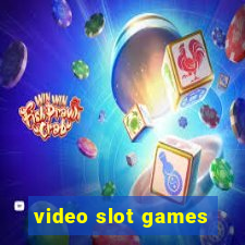 video slot games