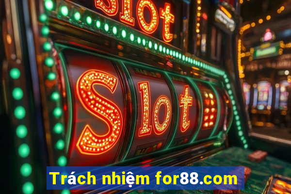 Trách nhiệm for88.com