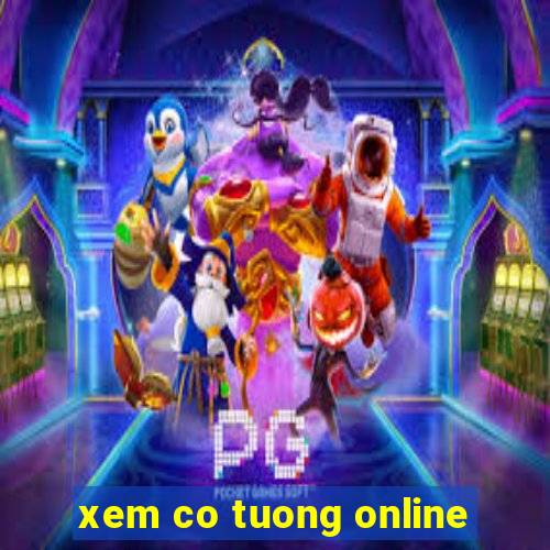 xem co tuong online